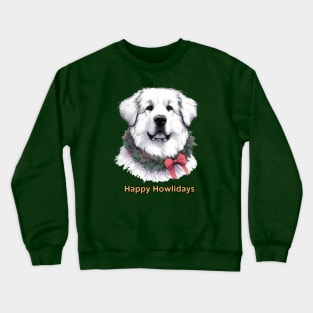 Happy Howlidays Great Pyrenees Crewneck Sweatshirt